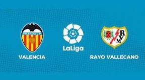 Rayo Vallecano – Valencia Maçı Ne Zaman?
